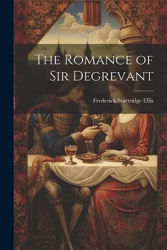 The Romance of Sir Degrevant cover