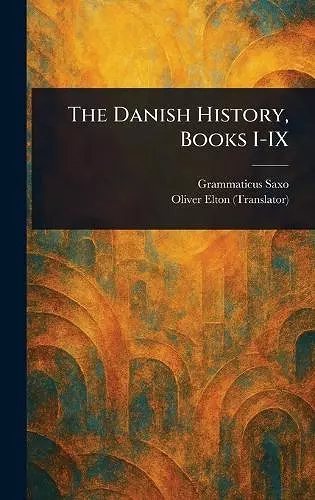 The Danish History, Books I-IX cover