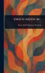 Enoch Arden, &c. cover