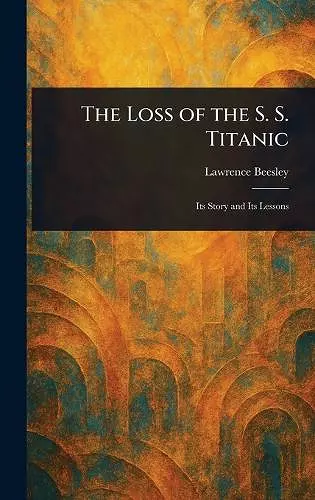 The Loss of the S. S. Titanic cover