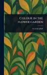 Colour in the Flower Garden cover