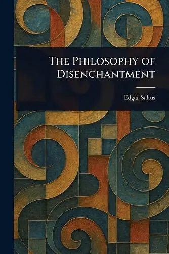 The Philosophy of Disenchantment cover