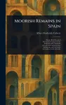Moorish Remains in Spain cover