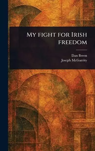 My Fight for Irish Freedom cover