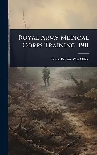 1911 Royal Army Medical Corps Training cover