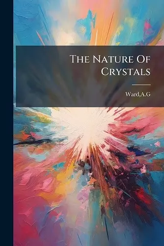 The Nature Of Crystals cover