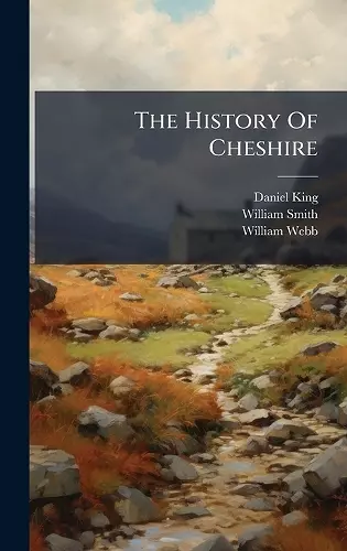 The History Of Cheshire cover
