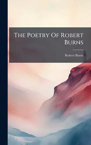 The Poetry Of Robert Burns cover