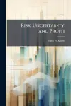 Risk, Uncertainty, and Profit cover