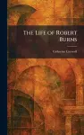 The Life of Robert Burns cover