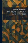 Principles of Political Economy and Taxation cover