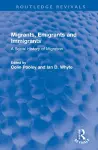 Migrants, Emigrants and Immigrants cover