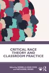 Critical Race Theory and Classroom Practice cover