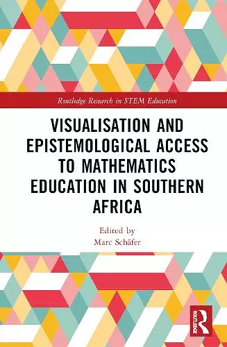 Visualisation and Epistemological Access to Mathematics Education in Southern Africa cover