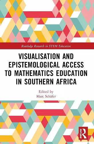 Visualisation and Epistemological Access to Mathematics Education in Southern Africa cover