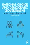 Rational Choice and Democratic Government cover