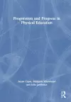 Progression and Progress in Physical Education cover