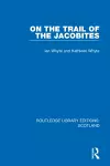 On the Trail of the Jacobites cover