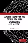 General Relativity and Cosmology with Engineering Applications cover