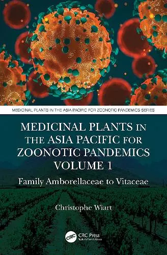 Medicinal Plants in the Asia Pacific for Zoonotic Pandemics, Volume 1 cover