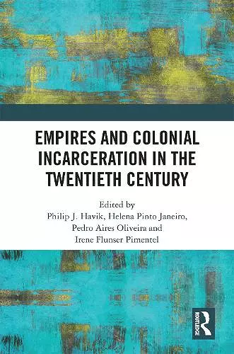 Empires and Colonial Incarceration in the Twentieth Century cover