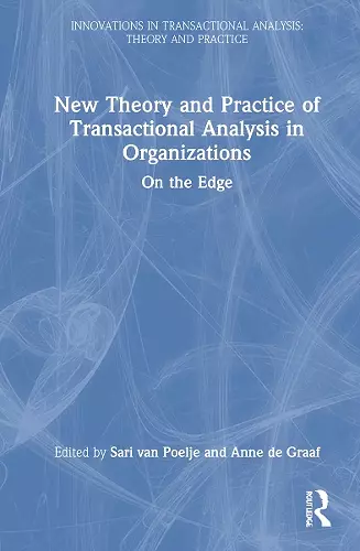 New Theory and Practice of Transactional Analysis in Organizations cover