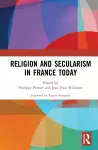 Religion and Secularism in France Today cover