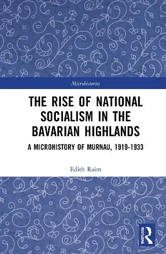 The Rise of National Socialism in the Bavarian Highlands cover