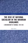 The Rise of National Socialism in the Bavarian Highlands cover