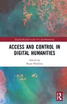 Access and Control in Digital Humanities cover