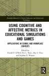 Using Cognitive and Affective Metrics in Educational Simulations and Games cover
