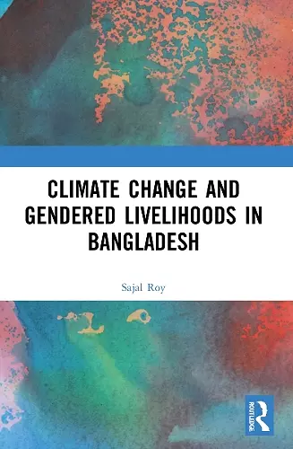 Climate Change and Gendered Livelihoods in Bangladesh cover