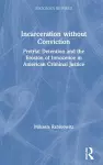 Incarceration without Conviction cover