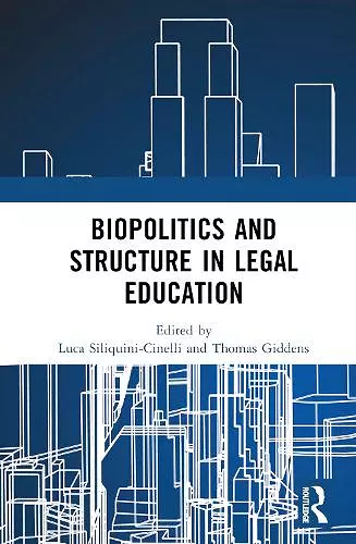 Biopolitics and Structure in Legal Education cover