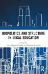 Biopolitics and Structure in Legal Education cover