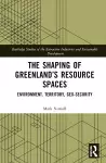 The Shaping of Greenland’s Resource Spaces cover