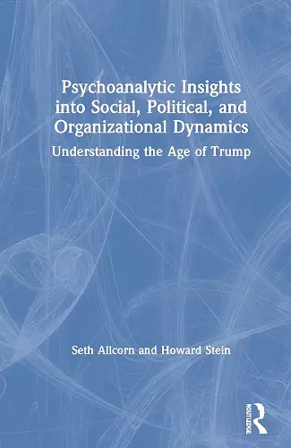 Psychoanalytic Insights into Social, Political, and Organizational Dynamics cover