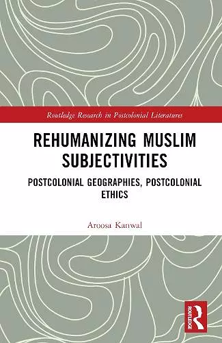 Rehumanizing Muslim Subjectivities cover