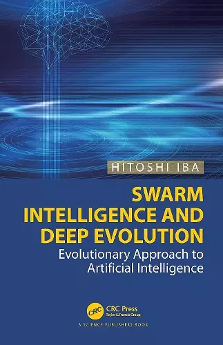 Swarm Intelligence and Deep Evolution cover