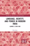 Language, Identity, and Power in Modern India cover