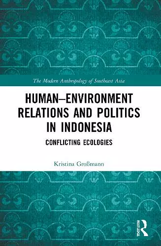 Human–Environment Relations and Politics in Indonesia cover