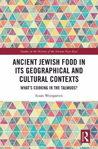 Ancient Jewish Food in Its Geographical and Cultural Contexts cover