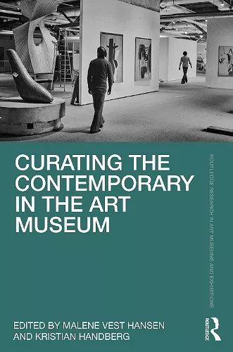 Curating the Contemporary in the Art Museum cover