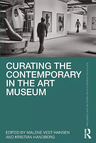 Curating the Contemporary in the Art Museum cover