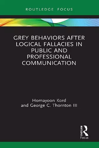 Grey Behaviors after Logical Fallacies in Public and Professional Communication cover