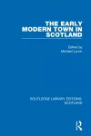 The Early Modern Town in Scotland cover