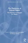 The Pluriverse of Human Rights: The Diversity of Struggles for Dignity cover