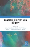 Football, Politics and Identity cover