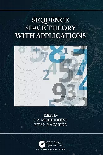 Sequence Space Theory with Applications cover