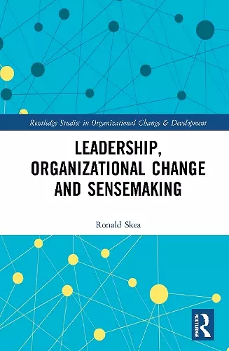 Leadership, Organizational Change and Sensemaking cover